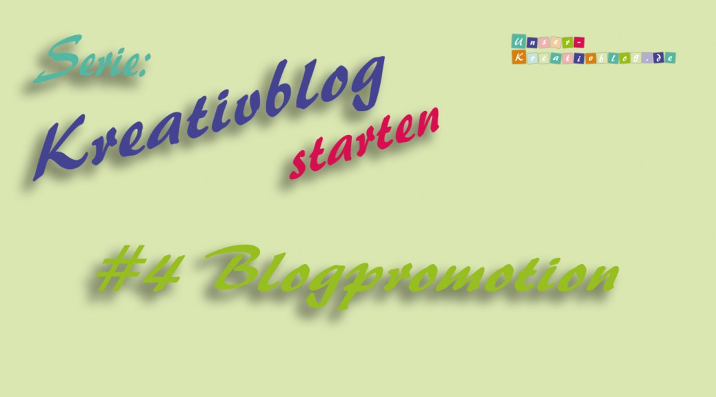 Kreativblog starten #4 - Blogpromotion