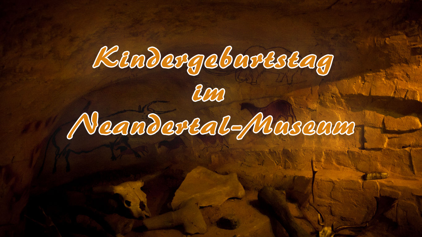 Kindergeburtstag Im Neandertal Museum Unser Kreativblog